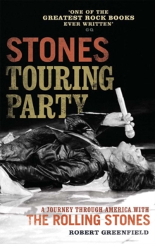 Stones Touring Party : A Journey Through America with the Rolling Stones, Paperback Book Stones Touring Party : A Journey Through America with the Rolling Stones, Paperback Book
