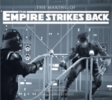 The Making of The Empire Strikes Back : The Definitive Story Behind the Film