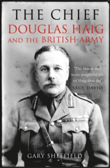 The Chief : Douglas Haig and the British Army