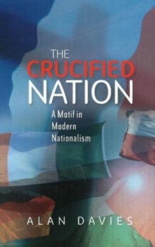 Crucified Nation : A Motif in Modern Nationalism, Paperback Book Crucified Nation : A Motif in Modern Nationalism, Paperback Book