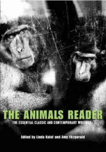 The Animals Reader : The Essential Classic and Contemporary Writings, Paperback Book The Animals Reader : The Essential Classic and Contemporary Writings, Paperback Book