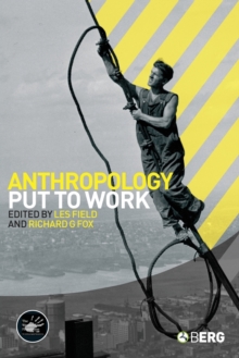 Anthropology Put to Work, Paperback Book Anthropology Put to Work, Paperback Book