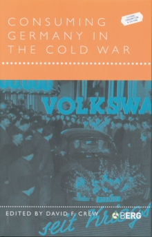 Consuming Germany in the Cold War