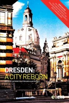 Dresden : A City Reborn