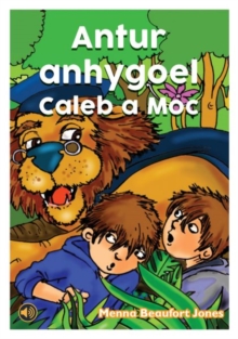 Llyfrau Llafar a Phrint: Antur Anhygoel Caleb a Moc, Paperback / softback Book Llyfrau Llafar a Phrint: Antur Anhygoel Caleb a Moc, Paperback / softback Book