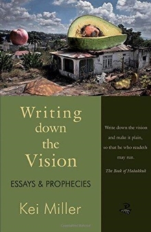 Writing Down the Vision : Essays & Prophecies