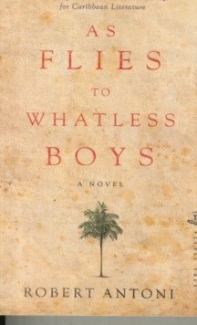 As Flies to Whatless Boys, Paperback Book As Flies to Whatless Boys, Paperback Book