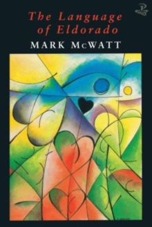 The Language of Eldorado, Paperback / softback Book The Language of Eldorado, Paperback / softback Book
