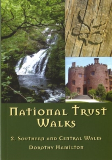 National Trust Walks : National Trust Walks: 2. Southern and Central Wales Southern and Central Wales Pt. 2, Paperback Book National Trust Walks : National Trust Walks: 2. Southern and Central Wales Southern and Central Wales Pt. 2, Paperback Book