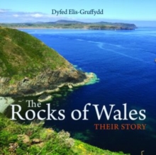 Compact Wales: Rocks of Wales, The - Their Story, Paperback / softback Book Compact Wales: Rocks of Wales, The - Their Story, Paperback / softback Book
