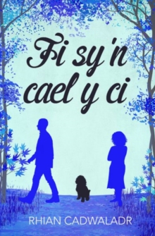 Fi Sy'n Cael y Ci, Paperback / softback Book Fi Sy'n Cael y Ci, Paperback / softback Book