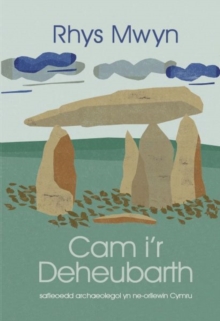 Cam i'r Deheubarth, Paperback / softback Book Cam i'r Deheubarth, Paperback / softback Book