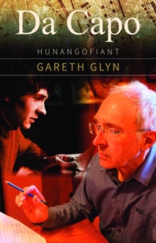 Da Capo - Hunangofiant Gareth Glyn, Paperback / softback Book Da Capo - Hunangofiant Gareth Glyn, Paperback / softback Book