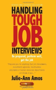 Handling Tough Job Interviews : Be Prepared, Perform Well, Get the Job, Paperback Book Handling Tough Job Interviews : Be Prepared, Perform Well, Get the Job, Paperback Book