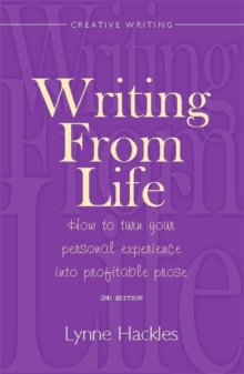 Writing from Life : How to Turn Your Personal Experience into Profitable Prose, Paperback Book Writing from Life : How to Turn Your Personal Experience into Profitable Prose, Paperback Book