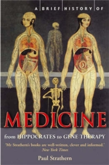 A Brief History of Medicine : From Hippocrates to Gene Therapy