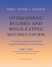 Overcoming Bulimia Self-help Course : A Self-help Practical Manual Using Cognitive Behavioral Techniques, Paperback Book Overcoming Bulimia Self-help Course : A Self-help Practical Manual Using Cognitive Behavioral Techniques, Paperback Book