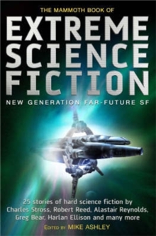 The Mammoth Book of Extreme Science Fiction, Paperback Book The Mammoth Book of Extreme Science Fiction, Paperback Book