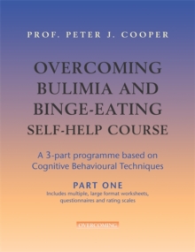 Overcoming Bulimia and Binge-Eating Self Help Course: Part One, Paperback / softback Book Overcoming Bulimia and Binge-Eating Self Help Course: Part One, Paperback / softback Book