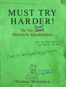 Must Try Harder! : The Very Worst Howlers by Schoolchildren, Paperback Book Must Try Harder! : The Very Worst Howlers by Schoolchildren, Paperback Book