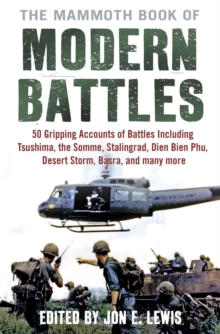The Mammoth Book of Modern Battles, Paperback / softback Book The Mammoth Book of Modern Battles, Paperback / softback Book