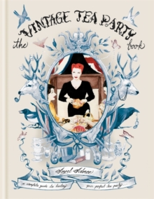 The Vintage Tea Party Book, Hardback Book The Vintage Tea Party Book, Hardback Book