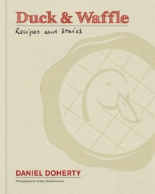 Duck & Waffle : Recipes and stories, Hardback Book Duck & Waffle : Recipes and stories, Hardback Book
