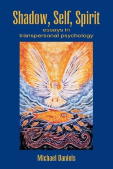 Shadow, Self, Spirit : Essays in Transpersonal Psychology, Paperback Book Shadow, Self, Spirit : Essays in Transpersonal Psychology, Paperback Book