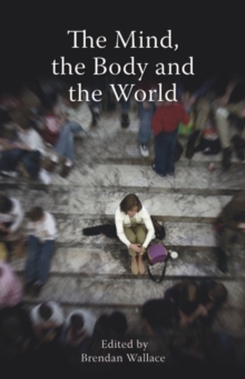 Mind, the Body and the World : Psychology After Cognitivism?