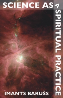 Science as a Spiritual Practice, Paperback Book Science as a Spiritual Practice, Paperback Book