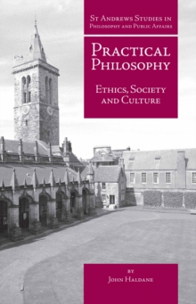 Practical Philosophy : Ethics, Society and Culture