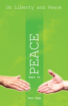On Liberty and Peace Part 2 : Peace Volume 2