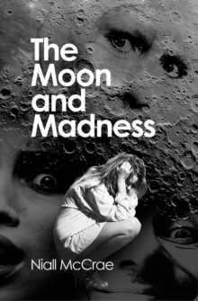 The Moon and Madness