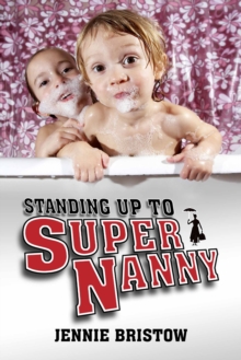 Standing Up to Supernanny