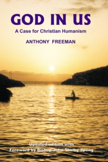 God in Us : A Case for Christian Humanism