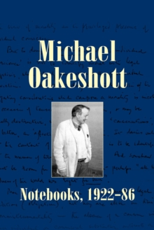 Michael Oakeshott : Notebooks, 1922-86