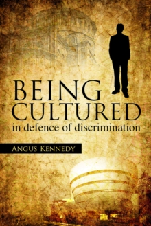 Being Cultured : in defence of discrimination