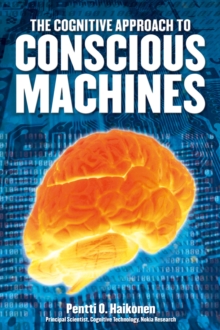 The Cognitive Approach to Conscious Machines