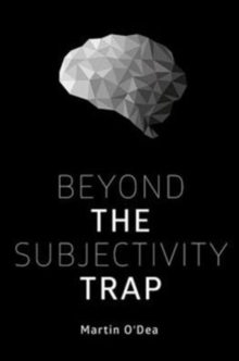 Beyond the Subjectivity Trap