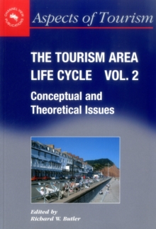 The Tourism Area Life Cycle, Vol.2 : Conceptual and Theoretical Issues, Paperback / softback Book The Tourism Area Life Cycle, Vol.2 : Conceptual and Theoretical Issues, Paperback / softback Book