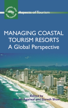 Managing Coastal Tourism Resorts : A Global Perspective