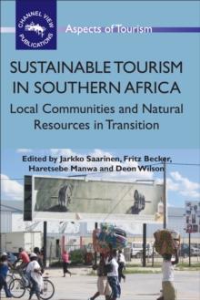 Sustainable Tourism in Southern Africa : Local Communities and Natural Resources in Transition, Hardback Book Sustainable Tourism in Southern Africa : Local Communities and Natural Resources in Transition, Hardback Book