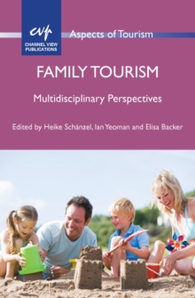 Family Tourism : Multidisciplinary Perspectives