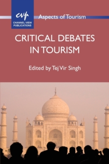 Critical Debates in Tourism, Paperback / softback Book Critical Debates in Tourism, Paperback / softback Book