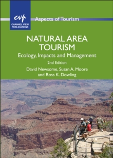 Natural Area Tourism : Ecology, Impacts and Management, Paperback / softback Book Natural Area Tourism : Ecology, Impacts and Management, Paperback / softback Book