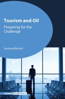 Tourism and Oil : Preparing for the Challenge, Hardback Book Tourism and Oil : Preparing for the Challenge, Hardback Book