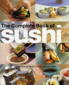 The Complete Book of Sushi, Hardback Book The Complete Book of Sushi, Hardback Book