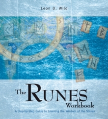 The Runes Workbook : A Step-by-Step Guide to Learning the Wisdom of the Staves, Paperback / softback Book The Runes Workbook : A Step-by-Step Guide to Learning the Wisdom of the Staves, Paperback / softback Book