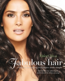 Fabulous Hair : Celebrity Hairstyling Techniques Made Simple, Paperback Book Fabulous Hair : Celebrity Hairstyling Techniques Made Simple, Paperback Book