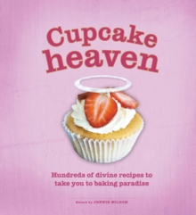 Cupcake Heaven : Hundreds of Divine Recipes to Take You to Baking Heaven, Hardback Book Cupcake Heaven : Hundreds of Divine Recipes to Take You to Baking Heaven, Hardback Book